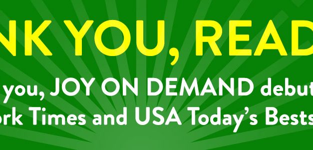 Joy On Demand debuts on New York Times and USA Today’s Bestsellers Lists!